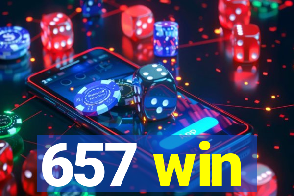 657 win